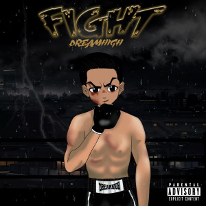 ดาวน์โหลดและฟังเพลง FIGHT (Explicit) พร้อมเนื้อเพลงจาก Dreamhigh