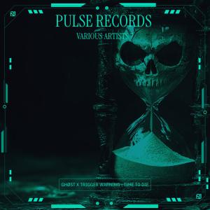 收聽PULSE RECORDS的Time To Die (feat. GHØST & Trigger Warning)歌詞歌曲