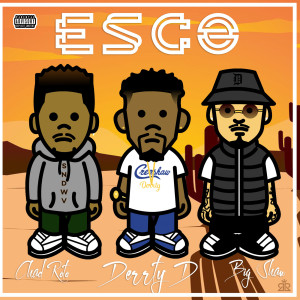 收聽Derrty D的Esco (Explicit)歌詞歌曲