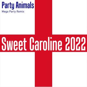 Party Animals的專輯Sweet Caroline 2022