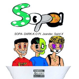 Listen to Sopa (Explicit) song with lyrics from DARK-K.O