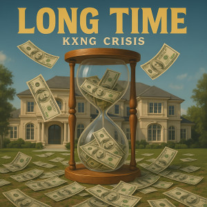 Album Long Time (Explicit) from Kxng crisis