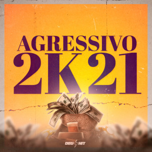 ดาวน์โหลดและฟังเพลง Agressivo 2K21 (Explicit) พร้อมเนื้อเพลงจาก DJ Silva Original