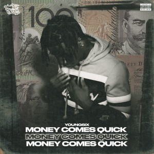 收聽Young6ix的Money Comes Quick (Explicit)歌詞歌曲