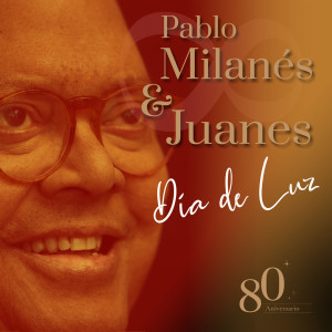 อัลบัม Día De Luz (80 Aniversario) ศิลปิน Pablo Milanés