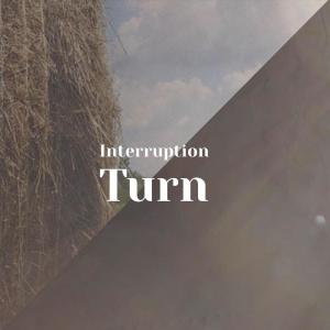 Album Interruption Turn from 