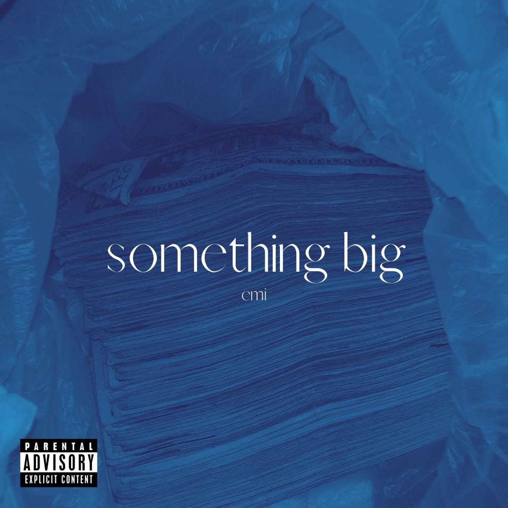 Something Big (Explicit)