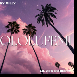 收聽NY MILLY的OLOLUFEMI (Explicit)歌詞歌曲