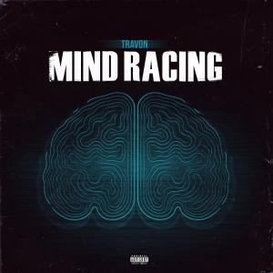 收聽Travon的Mind racing歌詞歌曲