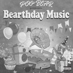 Poo Bear的專輯Poo Bear Presents: Bearthday Music