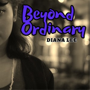 Album Beyond Ordinary oleh Diana Lee