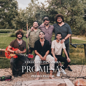 Colectivo Panamera的專輯Promesas (Live Riaza) (feat. Pedro Pastor)
