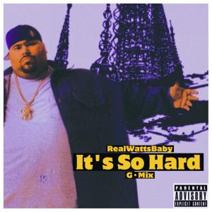 收聽RealWattsBaby的Its So Hard (Gmix) (Explicit) (Gmix|Explicit)歌詞歌曲