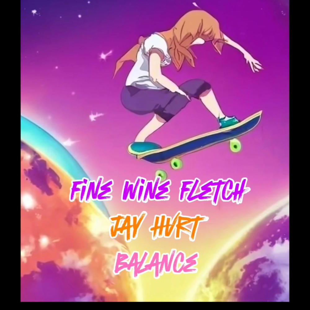 Balance (feat. Fine Wine Fletch & Jay Hvrt) (Explicit)
