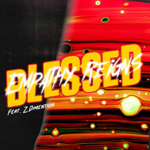 Listen to Blessed song with lyrics from Empathy Reigns