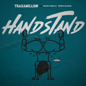 Listen to Handstand song with lyrics from Traxamillion