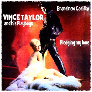 Vince Taylor And His Playboys的專輯Brand New Cadillac / Pledging My Love