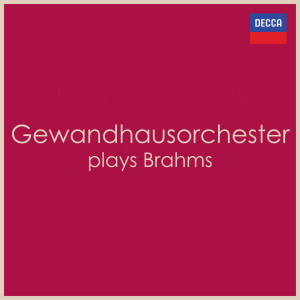 Gewandhausorchester的專輯Gewandhausorchester - Brahms