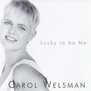 CAROL WELSMAN的專輯Lucky to Be Me