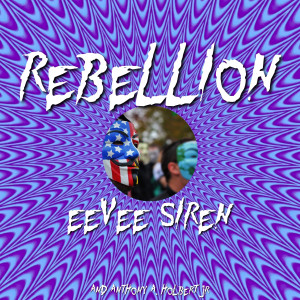Eevee Siren的專輯Rebellion (Explicit)