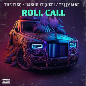 Telly Mac的專輯ROLL CALL (feat. TELLY MAC & KASHOUT LUCCI) (Explicit)
