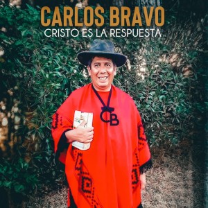 收听Carlos Bravo的Cristo es la Respuesta歌词歌曲