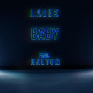 Listen to Baby (feat. Haltom) song with lyrics from J Alex