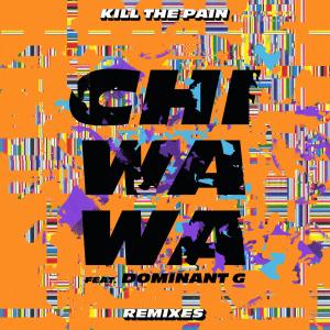 Kill The Pain的專輯Chiwawa Remixes
