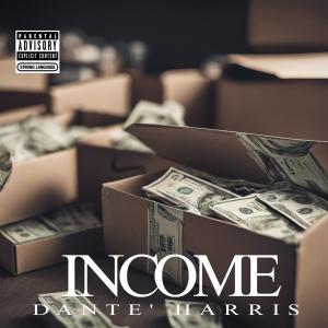 Dante' Harris的專輯income (Explicit)