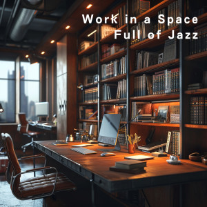 Album Work in a Space Full of Jazz oleh Hugo Focus