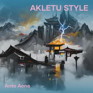 收聽ANTO AONE的Akletu Style歌詞歌曲