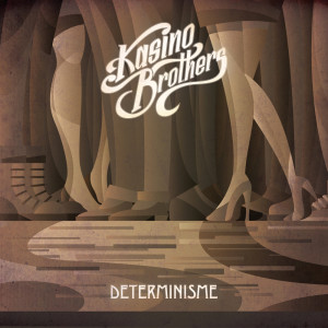 Listen to Determinisme song with lyrics from KASINO BROTHERS