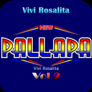 Vivi Rosalita的專輯New Pallapa Vivi Rosalita, Vol. 2