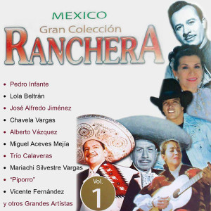 Mariachi Silvestre Vargas的專輯Mexico Gran Colección Ranchera: Mariachi Silvestre Vargas