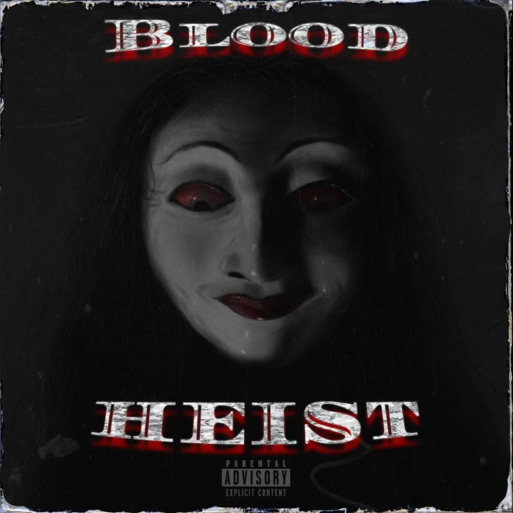 Blood Heist (Revamp) (Explicit)