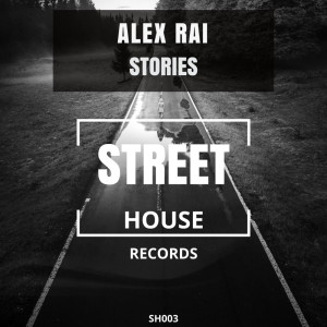 收听Alex Rai的Stories (Original Mix)歌词歌曲