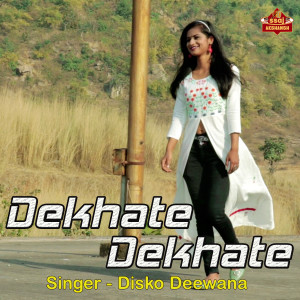 Listen to Dekhate Dekhate song with lyrics from Disko Deewana