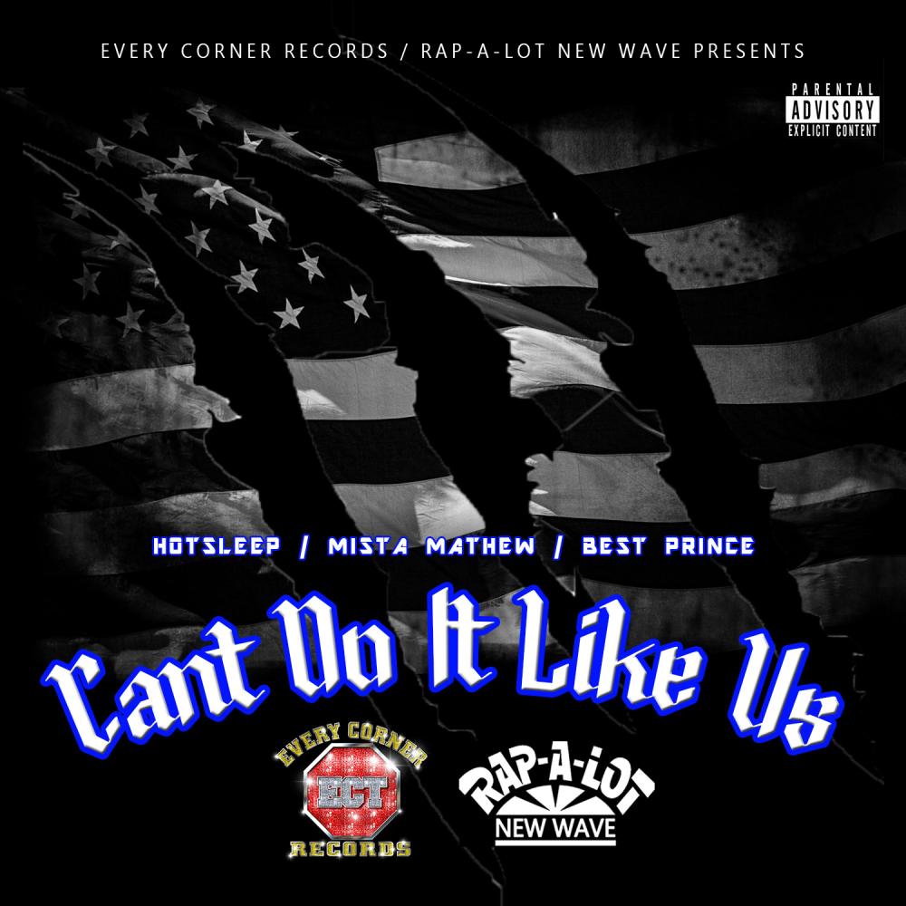 CAN'T DO IT LIKE US (feat. HOT SLEEP & BEST PRINCE) (Explicit)