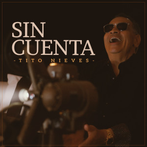 Tito Nieves的專輯Sin Cuenta