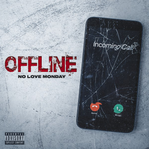 Album Offline (Explicit) from No Love Monday