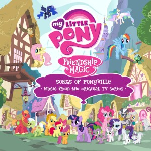 Album Friendship is Magic: Songs of Ponyville from Daniel Ingram