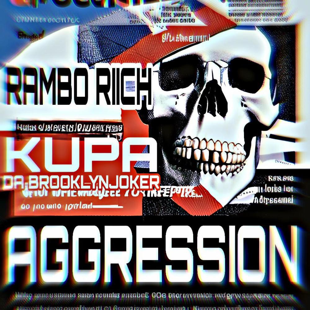 Aggression (feat. Kupa Da Brooklynjoker) (Explicit)