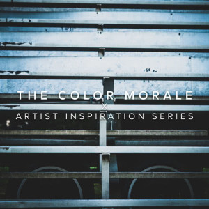 The Color Morale的專輯Artist Inspiration Series