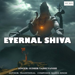 收聽Sudhir Yaduvanshi的Eternal Shiva歌詞歌曲