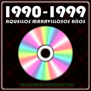 Remember Orchestra的專輯1990 - 1999 Aquellos Maravillosos Años. Grandes Éxitos de Mi Vida