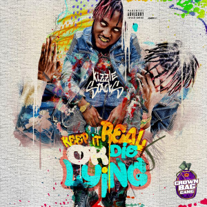 Album Keep It Real or Die Lying (Explicit) oleh Kizzle Stacks