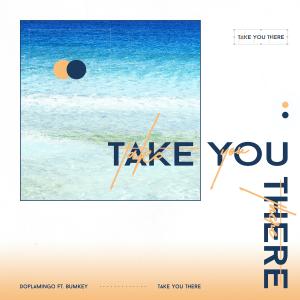อัลบัม Take You There (Feat. BUMKEY) ศิลปิน Doplamingo
