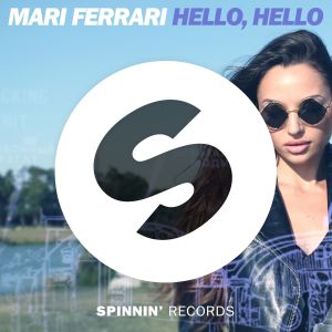 ดาวน์โหลดและฟังเพลง Hello, Hello พร้อมเนื้อเพลงจาก Mari Ferrari