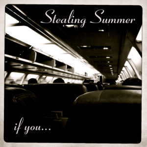 ดาวน์โหลดและฟังเพลง If You พร้อมเนื้อเพลงจาก Stealing Summer