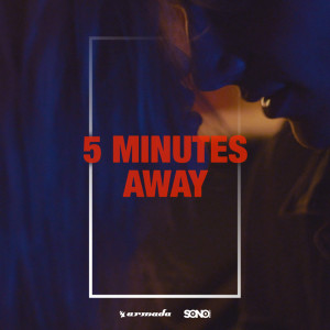 收聽Sunnery James & Ryan Marciano的5 Minutes Away歌詞歌曲